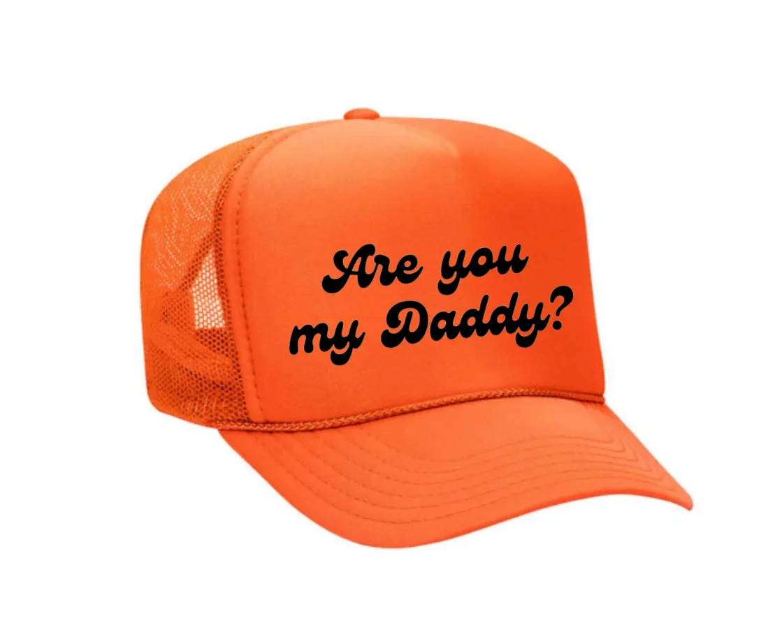 Are You My Daddy Trucker Hat