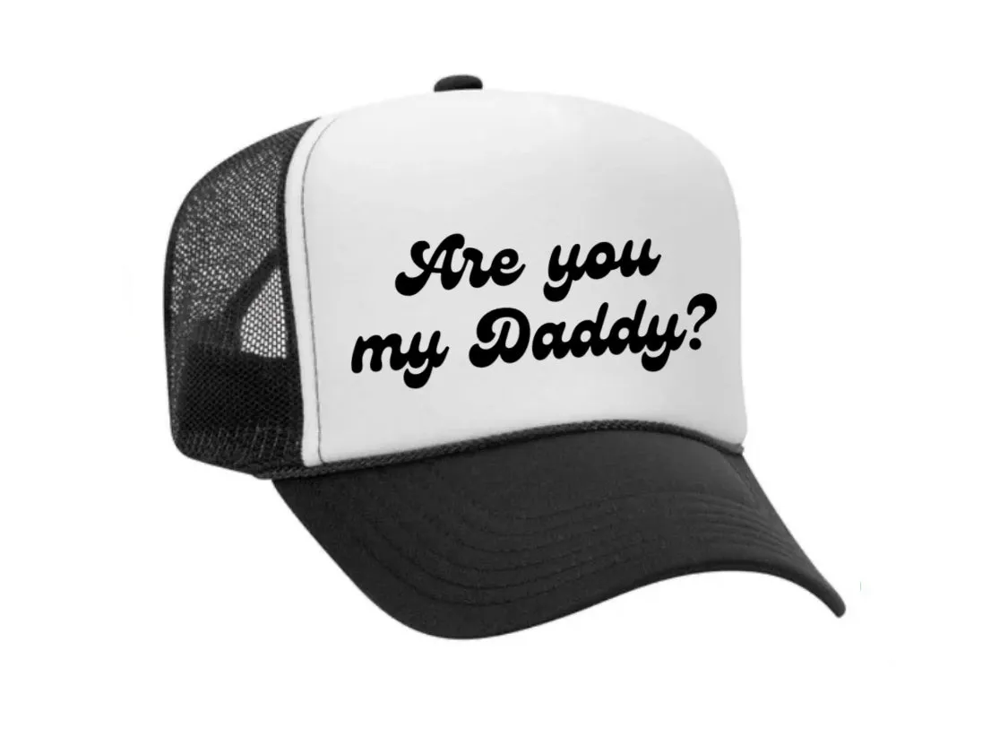 Are You My Daddy Trucker Hat