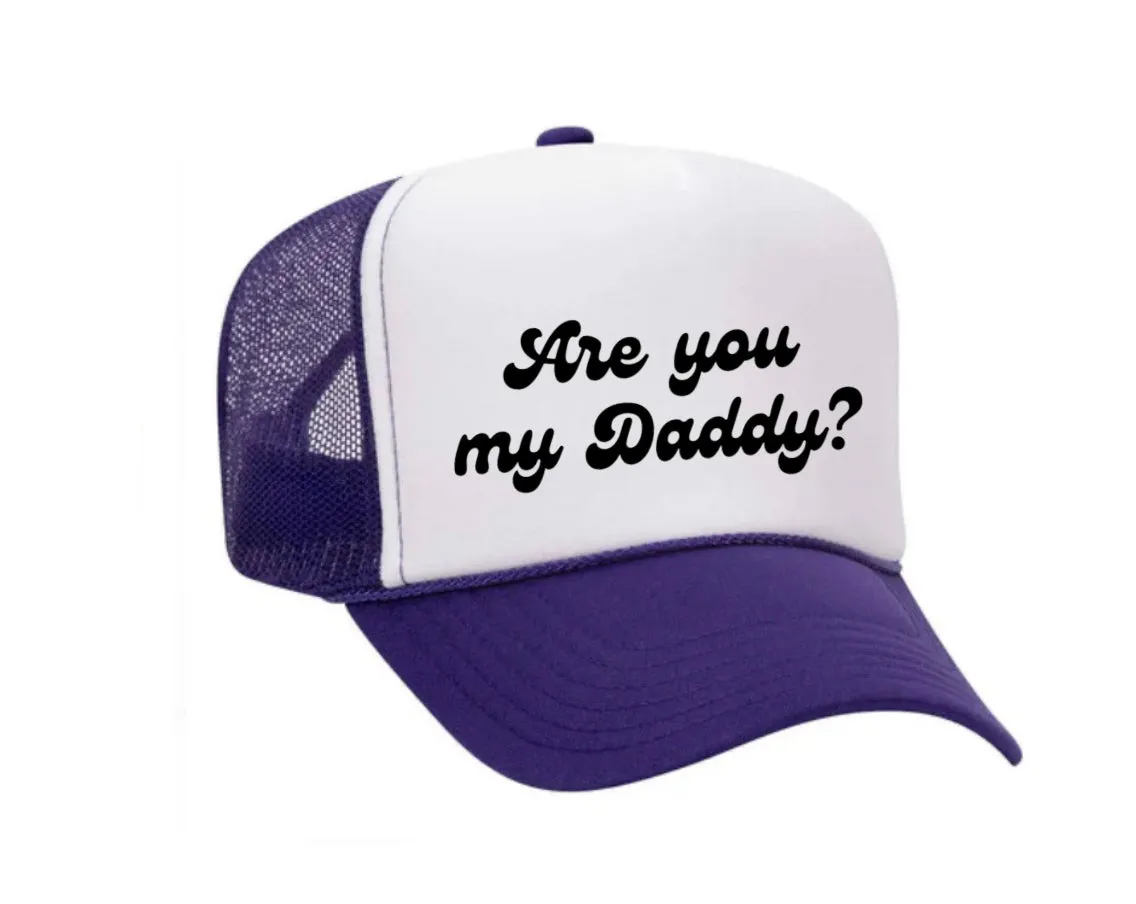 Are You My Daddy Trucker Hat